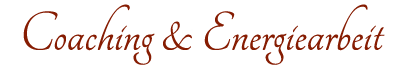 Praxis für Coacing & Energiearbeit